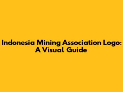 Indonesia Mining Association Logo: A Visual Guide