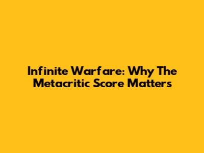 Infinite Warfare: Why The Metacritic Score Matters