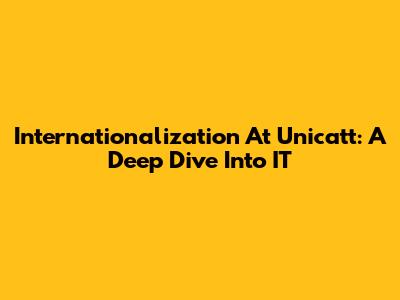 Internationalization At Unicatt: A Deep Dive Into IT