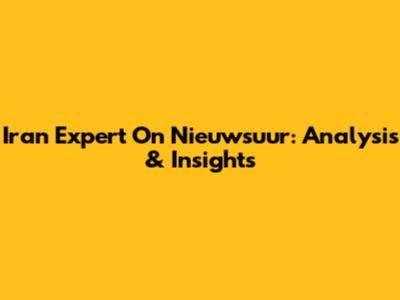 Iran Expert On Nieuwsuur: Analysis & Insights