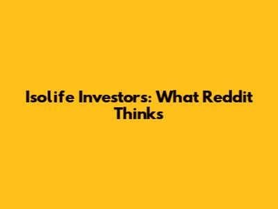 Isolife Investors: What Reddit Thinks
