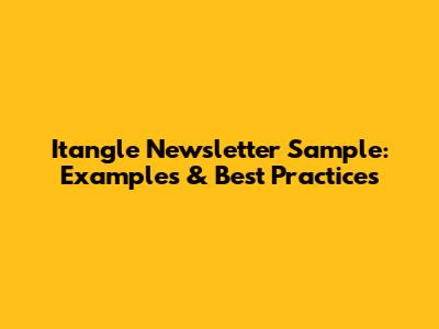 Itangle Newsletter Sample: Examples & Best Practices
