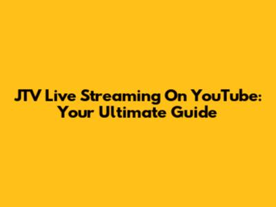 JTV Live Streaming On YouTube: Your Ultimate Guide