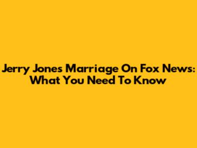 Jerry Jones' Marriage On Fox News: What You Need To Know