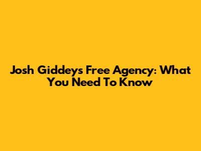 Josh Giddey's Free Agency: What You Need To Know