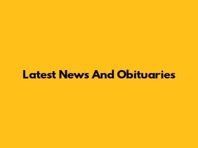 Latest News And Obituaries