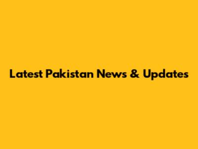 Latest Pakistan News & Updates