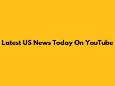 Latest US News Today On YouTube