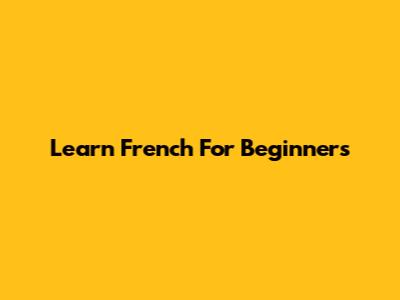 Learn French For Beginners