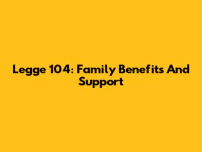 Legge 104: Family Benefits And Support