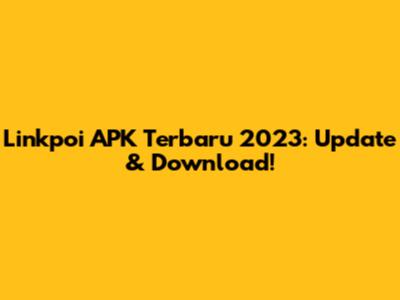 Linkpoi APK Terbaru 2023: Update & Download!