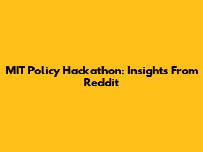 MIT Policy Hackathon: Insights From Reddit