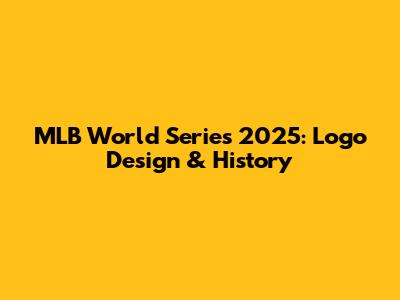 MLB World Series 2025: Logo Design & History
