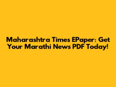 Maharashtra Times EPaper: Get Your Marathi News PDF Today!