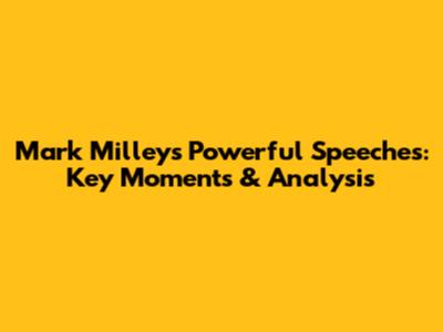 Mark Milley's Powerful Speeches: Key Moments & Analysis