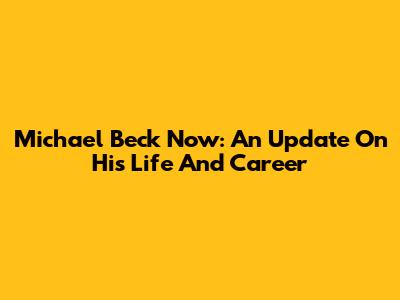 Michael Beck Now: An Update On His Life And Career