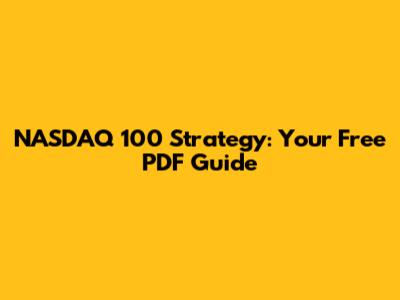 NASDAQ 100 Strategy: Your Free PDF Guide