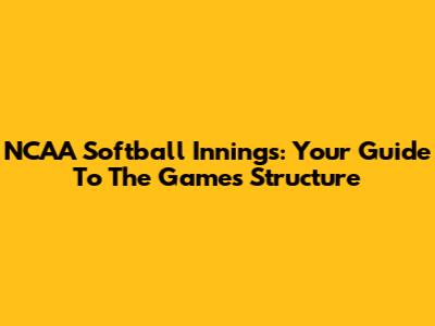 NCAA Softball Innings: Your Guide To The Game's Structure