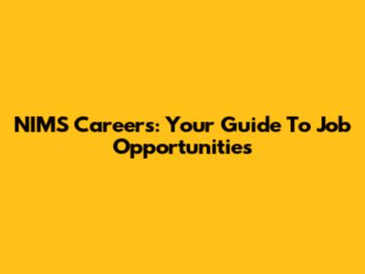 NIMS Careers: Your Guide To Job Opportunities