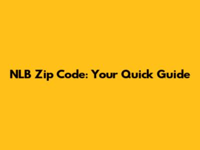 NLB Zip Code: Your Quick Guide