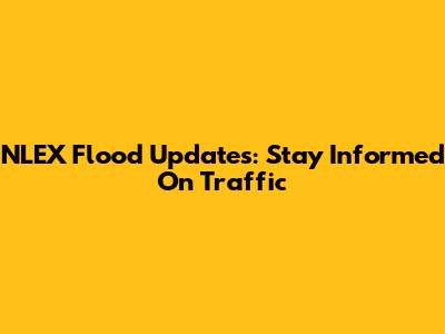 NLEX Flood Updates: Stay Informed On Traffic