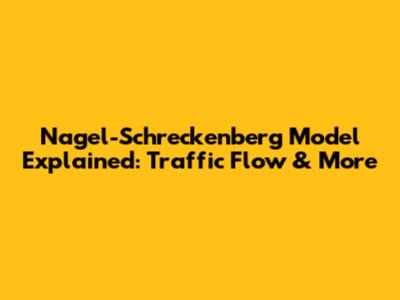 Nagel-Schreckenberg Model Explained: Traffic Flow & More