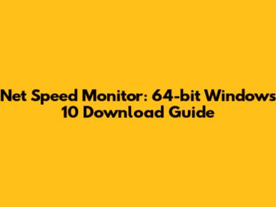 Net Speed Monitor: 64-bit Windows 10 Download Guide