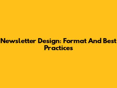 Newsletter Design: Format And Best Practices
