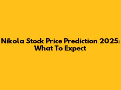 Nikola Stock Price Prediction 2025: What To Expect