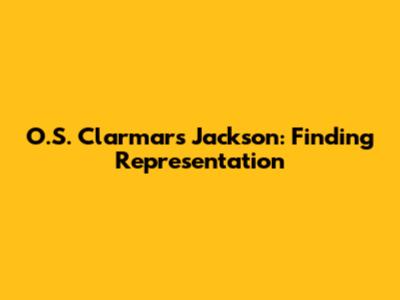 O.S. Clarmar's Jackson: Finding Representation