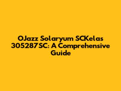 OJazz Solaryum SCKelas 305287SC: A Comprehensive Guide