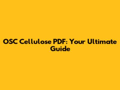 OSC Cellulose PDF: Your Ultimate Guide