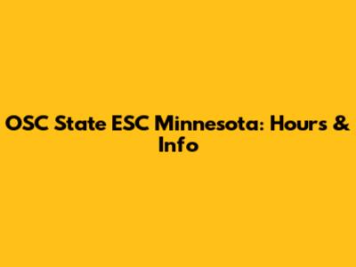 OSC State ESC Minnesota: Hours & Info