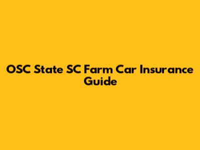 OSC State SC Farm Car Insurance Guide
