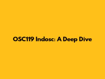OSC119 Indosc: A Deep Dive