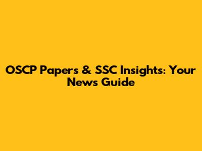 OSCP Papers & SSC Insights: Your News Guide