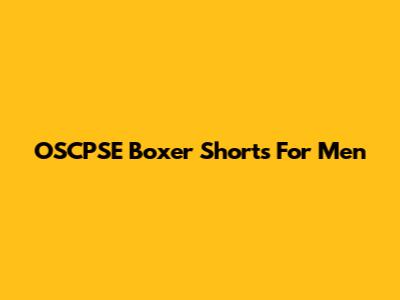 OSCPSE Boxer Shorts For Men