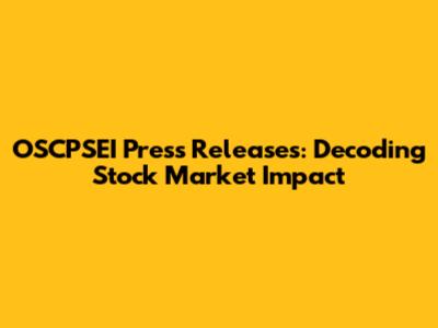 OSCPSEI Press Releases: Decoding Stock Market Impact
