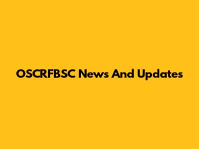 OSCRFBSC News And Updates