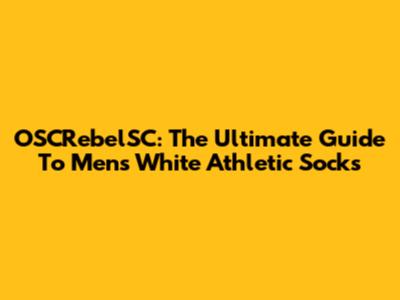OSCRebelSC: The Ultimate Guide To Men's White Athletic Socks