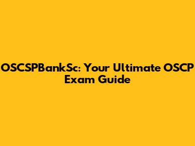 OSCSPBankSc: Your Ultimate OSCP Exam Guide