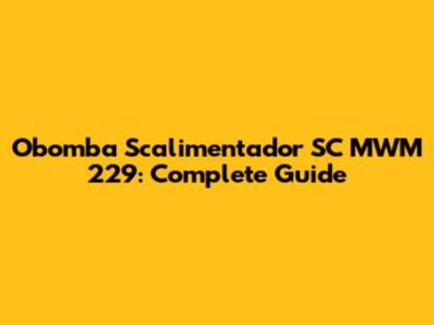 Obomba Scalimentador SC MWM 229: Complete Guide