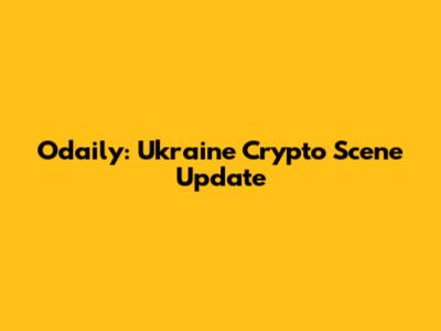 Odaily: Ukraine Crypto Scene Update