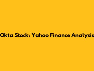 Okta Stock: Yahoo Finance Analysis