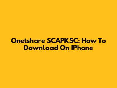 Onetshare SCAPKSC: How To Download On IPhone