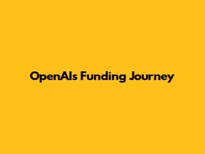 OpenAI's Funding Journey