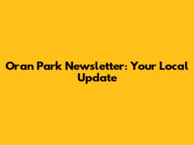 Oran Park Newsletter: Your Local Update