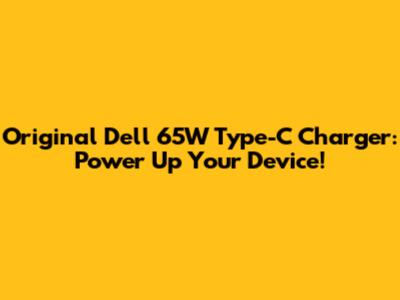 Original Dell 65W Type-C Charger: Power Up Your Device!
