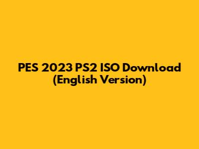 PES 2023 PS2 ISO Download (English Version)