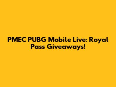 PMEC PUBG Mobile Live: Royal Pass Giveaways!
